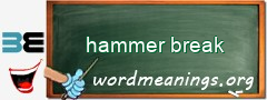 WordMeaning blackboard for hammer break